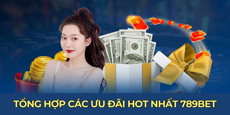 Tổng hợp các ưu đãi hot nhất